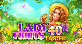Lady Fruits 40 Easter